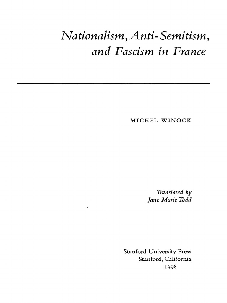 Michel Winock, Jane Marie Todd-Nationalism, Anti-Semitism, and